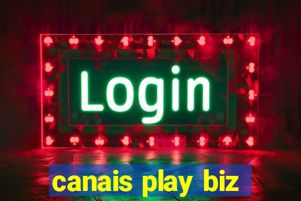 canais play biz